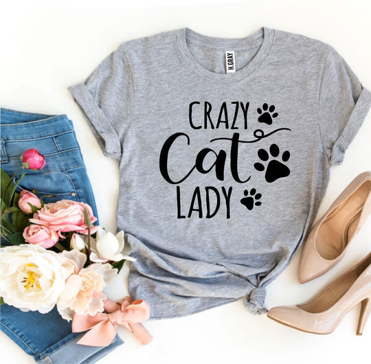 Crazy Cat Lady T-shirt – Fun and Comfy Cat Lover Graphic Tee