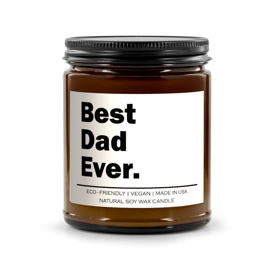 Best Dad Ever Candle - Scented Soy Wax Candle for Father's Day Gift