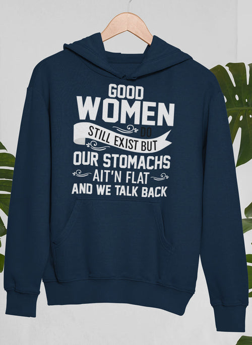 Good Women Do Still Exist" Hoodie – Inspiring and Stylish