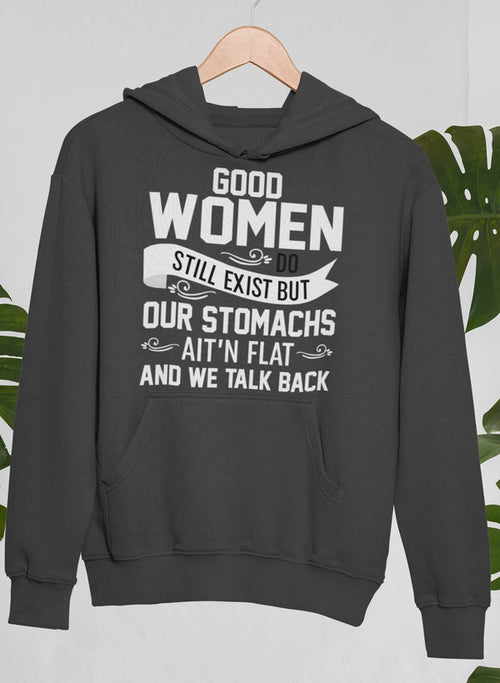 Good Women Do Still Exist" Hoodie – Inspiring and Stylish