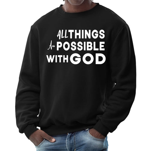 Mens Graphic Sweatshirt - All Things are Possible with God