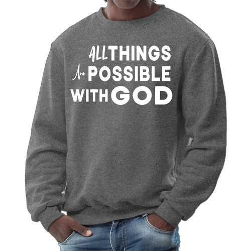 Mens Graphic Sweatshirt - All Things are Possible with God