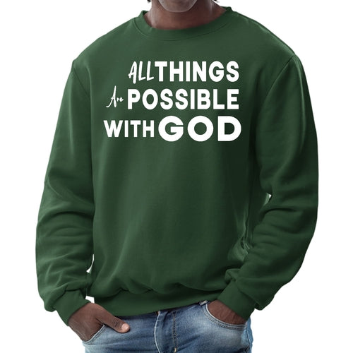 Mens Graphic Sweatshirt - All Things are Possible with God