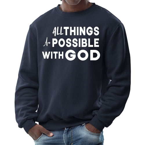 Mens Graphic Sweatshirt - All Things are Possible with God