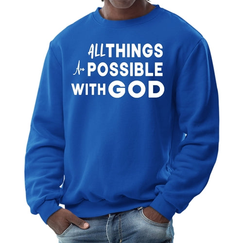 Mens Graphic Sweatshirt - All Things are Possible with God