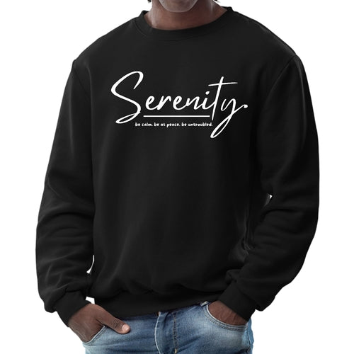 Mens Graphic Sweatshirt - Serenity - be Calm be at Peace be Untroubled