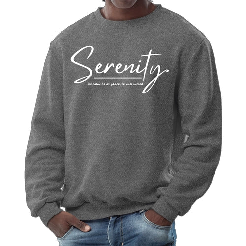 Mens Graphic Sweatshirt - Serenity - be Calm be at Peace be Untroubled