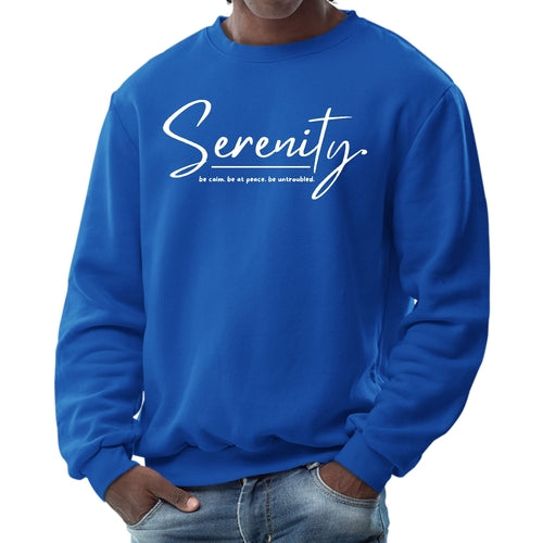 Mens Graphic Sweatshirt - Serenity - be Calm be at Peace be Untroubled