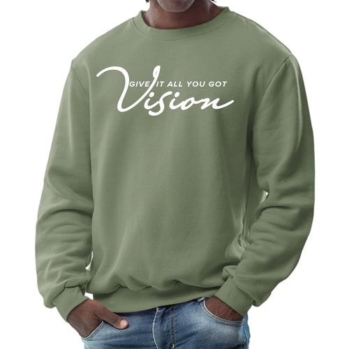 Mens Graphic Sweatshirt - Vision - Give it All you Got