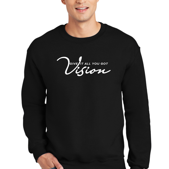 Mens Graphic Sweatshirt - Vision - Give it All you Got