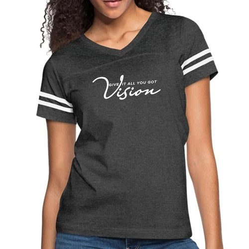 Womens Vintage Sport Graphic T-shirt - Vision - Give it All you Got